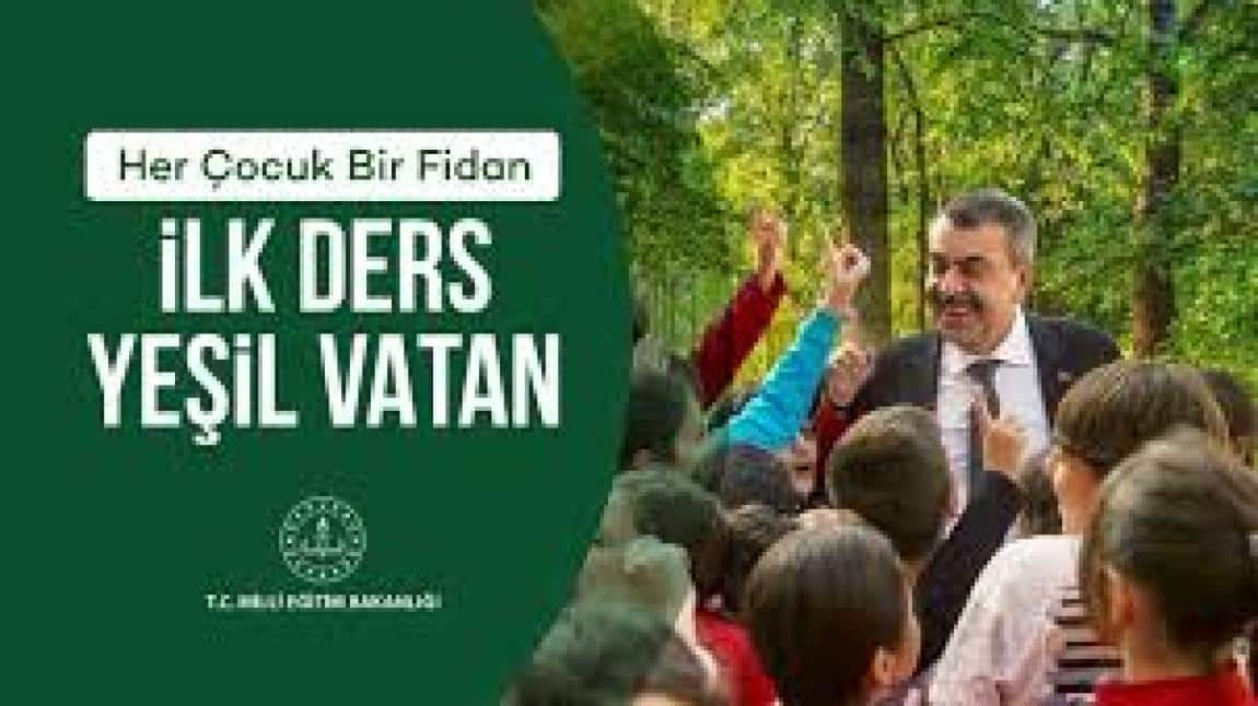 “Her Çocuk Bir Fidan, İlk Ders Yeşil Vatan”